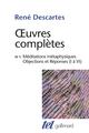 OEUVRES COMPLETES  -  TOME 4 VOL1  -  MEDITATIONS METAPHYSIQUES  -  OBJECTIONS ET REPONSES  -  LETTRE AU PERE DINET 